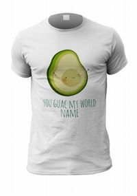 You Guac my World Personalised T-Shirt