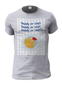 Tap to view Daddy or Chips Father's Day T-Shirt