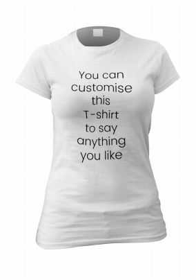 Customise your own Personalised Female T-Shirt