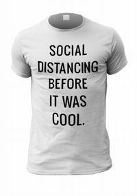 Tap to view Social Distancing Before it was Cool Personalised T-Shirt