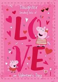 Tap to view Peppa Pig Daughter Valentine's Card