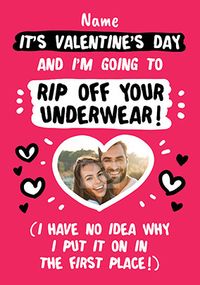 Tap to view Rip Off Your Underwear Photo Valentine's Card