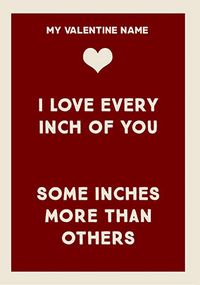Tap to view Love Every Inch Personalised Valentine's Card