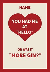 Tap to view Had Me at More Gin Personalised Valentine's Card