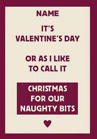 Tap to view Christmas for Naughty Bits Personalised Valentine's Card