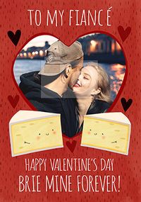 Fiancé Brie Mine Forever Photo Valentine's Card