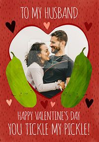 Husband You Tickle My Pickle Photo Valentine's Card