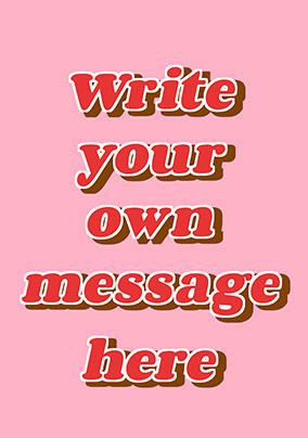 Write Your Own Message Personalised Valentine's Card