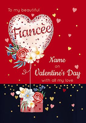 Fiancée Heart Balloon Personalised Valentine Card