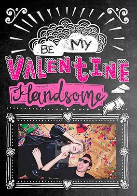 Be My Valentine's Handsome Photo Card