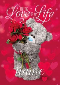 Tap to view Love Of My Life Personalised Valentine Card