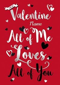 Tap to view All Of Me Loves All Of You Valentines Card