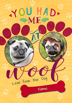 You Had Me At Woof Photo Card - Giant (A3) - By Funky Pigeon