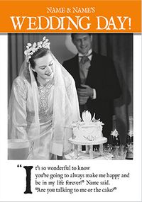 Talking to me or the Cake personalised Wedding Card