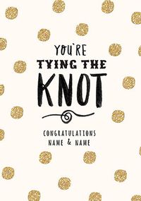 Tap to view You're Tying the Knot Card