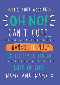 Wedding Decline Card - Oh No Can't Come