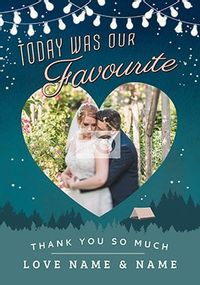 Tap to view Today Was Our Favourite - Wedding Thanks Photo Card