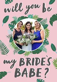 Tap to view Will You Be My Bride's Babe? Photo Wedding Card