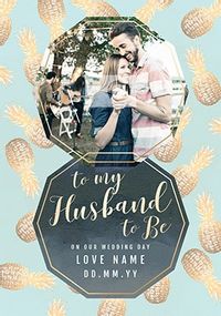 Tap to view Pineapples Husband to Be Personalised Wedding Card